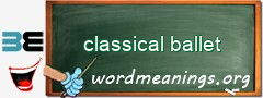 WordMeaning blackboard for classical ballet